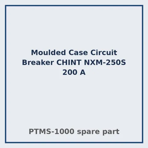 Moulded Case Circuit Breaker CHINT NXM-250S 200 A – PTMS