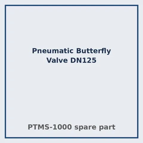 न्यूमैटिक बटरफ़्लाई वाल्व DN125 – PTMS