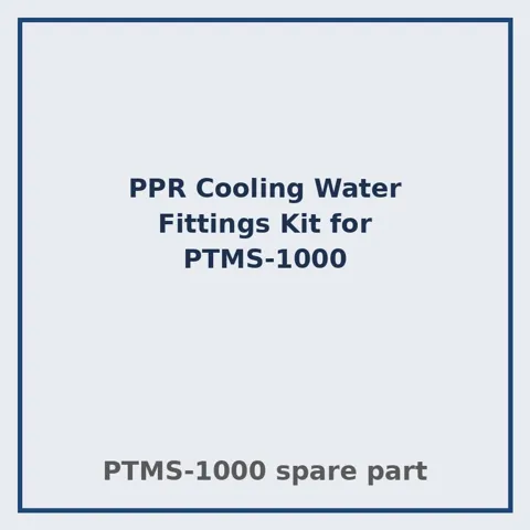 PTMS-1000 के लिए PPR कूलिंग वाटर फ़िटिंग्स किट